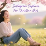 Instagram Captions For Christian Girl