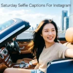 Saturday Selfie Captions For Instagram