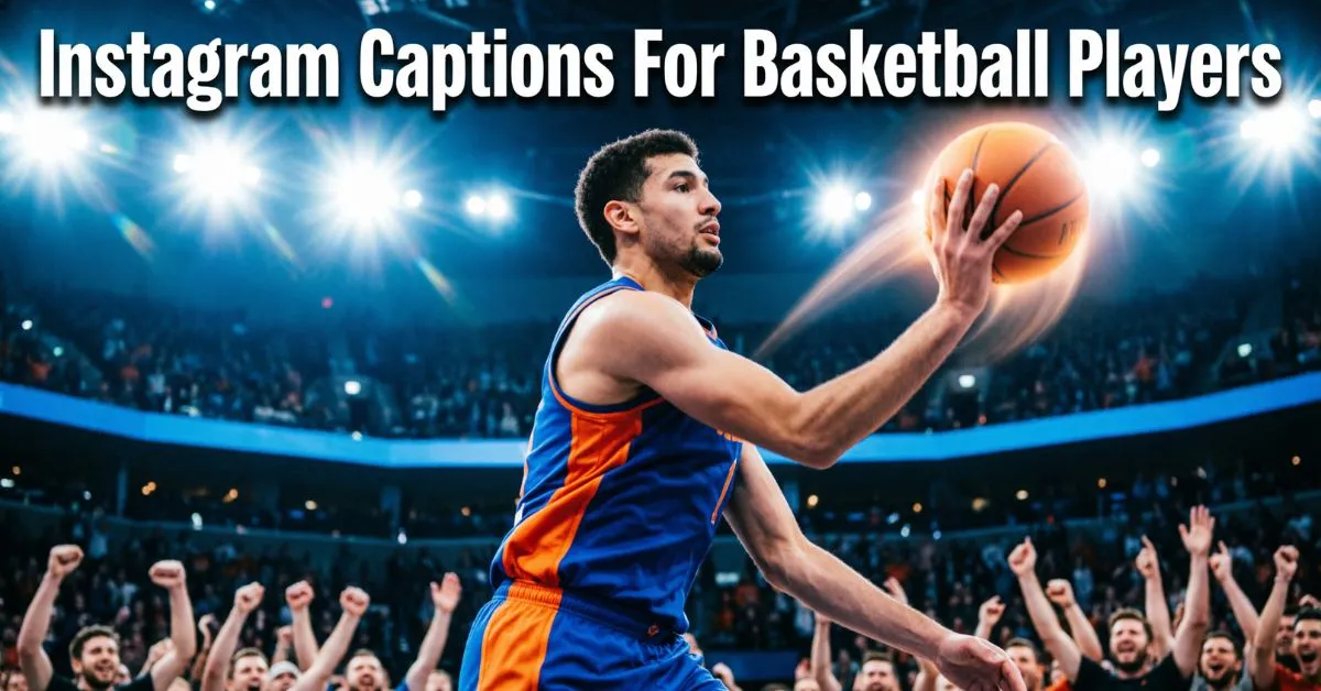 Instagram Captions For Basketball Players