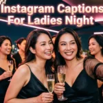 Instagram Captions For Ladies Night