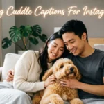 Dog Cuddle Captions For Instagram