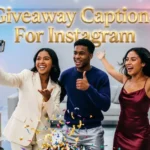Giveaway Captions For Instagram